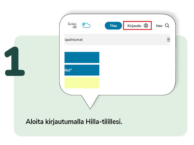 Kirjaudu ensin omalle Hilla-tilillesi